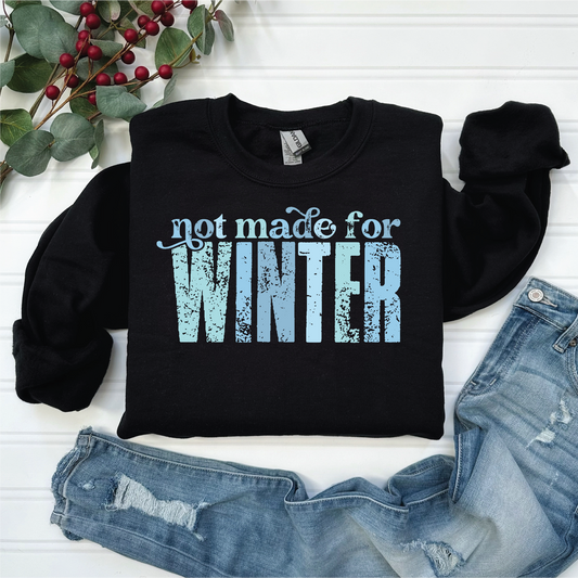 NOT MADE FOR WINTER