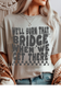 We'll Burn That Bridge Graphic Tee