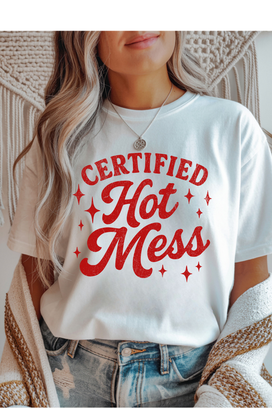 Certified Hot Mess Graphic Tee