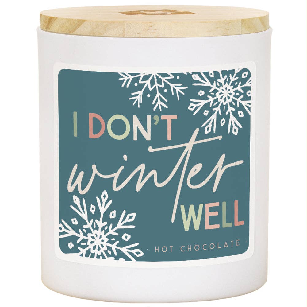 Don't Winter Well - HOT - Candles