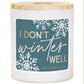 Don't Winter Well - HOT - Candles