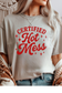 Certified Hot Mess Graphic Tee